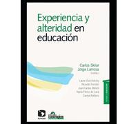 Ricardo Forster Jorge Larrosa Laura Du Experiencia y alteridad en e (Tascabile)