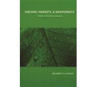 Ricardo Godoy Indians, Markets, and Rainforests (Tascabile)