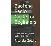 Ricardo Goldie Baofeng Radio Guide for Beginners (Tascabile)