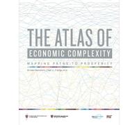 Ricardo Hausmann César A. Hidalgo Sebastián Bustos The Atlas of Eco (Tascabile)