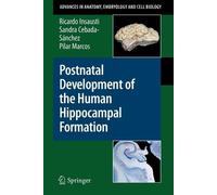 Ricardo Insausti Sandra Cebada- Postnatal Development of the Human H (Tascabile)