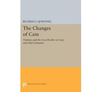 Ricardo J. Quinones The Changes of Cain (Tascabile) Princeton Legacy Library