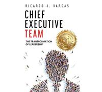 Ricardo J Vargas Chief Executive Team (Copertina rigida)