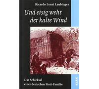 Ricardo Lenzi L Und eisig weht der kalte Wind: Das Schicksal einer d (Tascabile)
