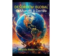 Ricardo Neves E Castro Desordem Global (Tascabile)