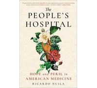 Ricardo Nuila The People's Hospital (Copertina rigida)