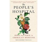 Ricardo Nuila The People's Hospital (Tascabile)