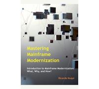 Ricardo Nuqui Mastering Mainframe Modernization (Tascabile) Mainframes