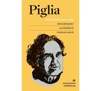 Ricardo Piglia Los Diarios de Emilio Renzi. Años de Formacion I; Los (Tascabile)
