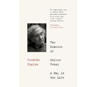 Ricardo Piglia The Diaries of Emilio Renzi (Tascabile)