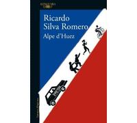 Ricardo Silva Romero Alpe d'Huez (Spanish Edition) (Tascabile)
