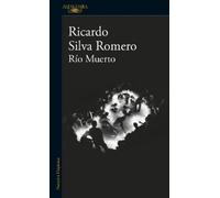 Ricardo Silva Romero Río muerto / Dead River (Tascabile)