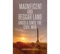 Ricardo Soares de Oliveira Magnificent and Beggar Land (Tascabile)