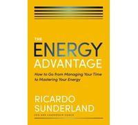 Ricardo Sunderland The Energy Advantage (Copertina rigida)