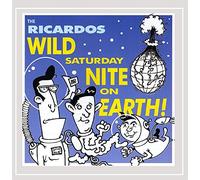 Ricardos - Wild Saturday Night On Earth