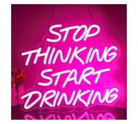 Ricaricabile per luci al neon Per la lampada al neon prestito parola Smetti di pensare, inizia a bere per insegna