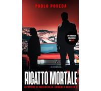 Ricatto Mortale: Un romanzo poliziesco di Rojo: 5