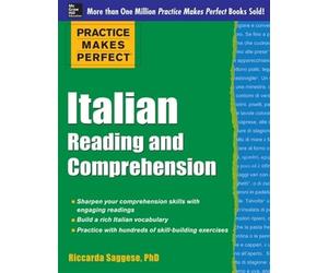 Riccarda Sagges Practice Makes Perfect Italian Reading and Comprehen (Tascabile)