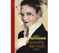 Amelie Nothomb – Riccardin dal ciuffo