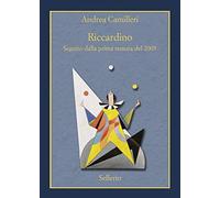 Riccardino. Seguito dalla prima stesura del 2005