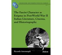 Riccardo Antona The Fascist Character as Enigma in Post-World War II (Tascabile)