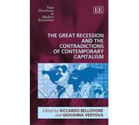 Riccardo Bellof The Great Recession and the Contradictions of (Copertina rigida)