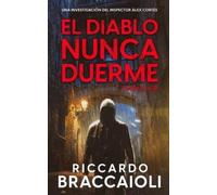 Riccardo Braccaioli El Diablo nunca duerme (Tascabile)