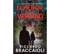 Riccardo Braccaioli El Hedor de la Verdad (Tascabile)
