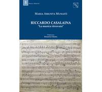 Riccardo Casalaina. «La musica ritrovata»