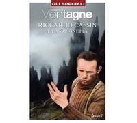 Riccardo Cassin e la Grignetta. Con Carta geografica ripiegata