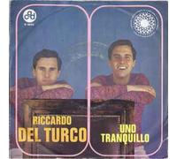 Riccardo Del Turco - Uno Tranquillo / Allora Hai Vinto Tu [Vinile 7 pollici - 45 Giri]