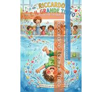 Riccardo e il Grande Tuffo: Una storia per piccoli coraggiosi