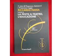 Riccardo Massa: lezioni su «La peste, il teatro, l'educazione» - Antonacci...