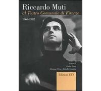 Riccardo Muti al Teatro Comunale di Firenze (1968-1982)