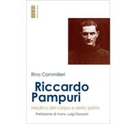 Riccardo Pampuri. Medico del corpo e dello spirito