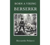 Born a Viking: Berserkr: Second book of the Born a Viking Saga: 2