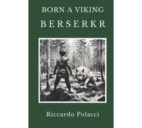 Riccardo Polacci Born a Viking (Tascabile) Born a Viking