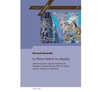 Riccardo Raimondo Le Phenix Poëte et les Alouëtes (Tascabile)