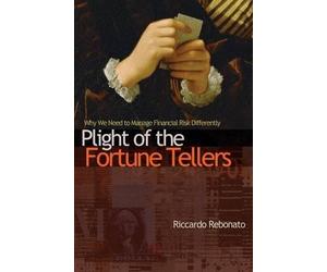 Riccardo Rebonato Plight of the Fortune Tellers (Tascabile)