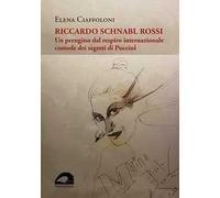 Riccardo Schnabl Rossi. Un perugino dal respiro internazionale custode dei segreti di Puccini