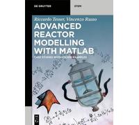 Riccardo Tesser Vincenzo Russo Advanced Reactor Modeling with MATLAB (Tascabile)