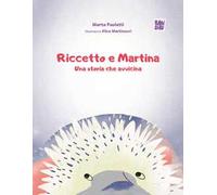 Riccetto e Martina, una storia che avvicina