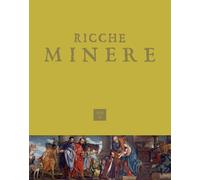 Ricche minere. Rivista di storia dell'arte (2023). Vol. 19 - [Scripta]