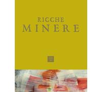 Ricche minere. Rivista di storia dell'arte (2023). Vol. 20 - Pavanello G. (cur.)