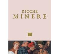 Ricche minere. Rivista di storia dell'arte (2026). Vol. 25 - [Scripta]