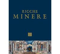 Ricche minere. Rivista semestrale di storia dell'arte (2021). Vol. 16