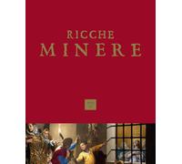 Ricche minere. Rivista semestrale di storia dell'arte (2022). Ediz. illust...