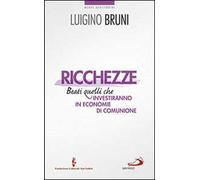 Ricchezze. Beati quelli che investiranno in economie di comunione