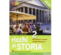 Ricchi di storia. Per le Scuole superiori. Con espansione online. Dall'impero romano all'alto Medioevo (Vol. 2)