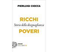 Ricchi/Poveri. Storia della diseguaglianza [Paperback] [Oct 12, 2021] Ciocca, Pi